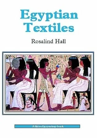 Egyptian Textiles (Shire Egyptology)