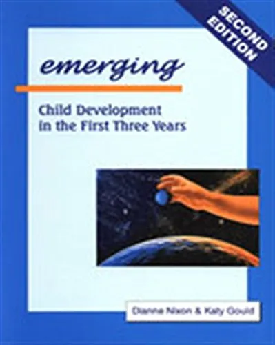 Emerging: Child Development in the First Three Years