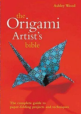 Origami Artist's Bible (Artist's Bibles)